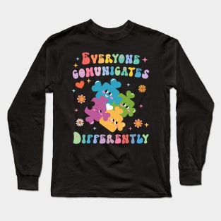 Everyone Communicates Differently Autism Awareness Month Gift For Women Long Sleeve T-Shirt